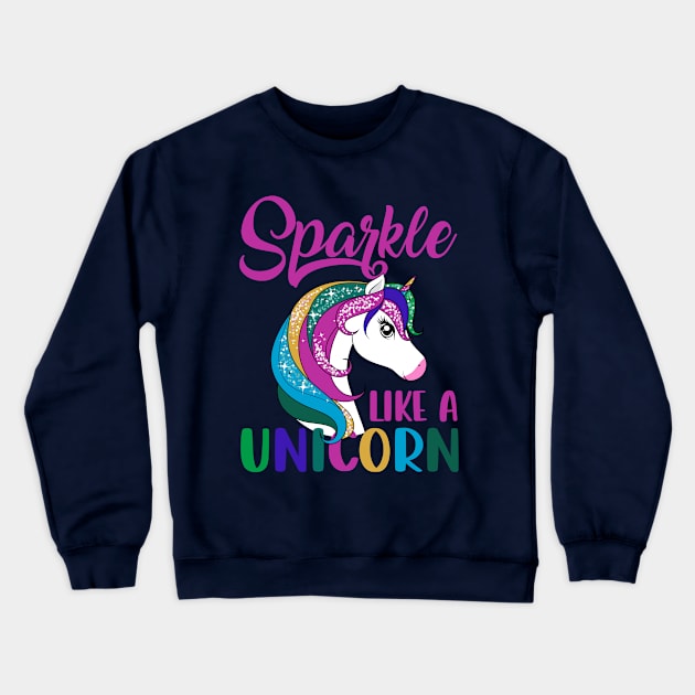 Sparkle like a Unicorn cute drawing colorful rainbow Crewneck Sweatshirt by SpaceWiz95